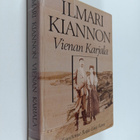 Raija-Liisa (toim.) Kansi : Ilmari Kiannon Vienan Karjala... - pikkukuva 1