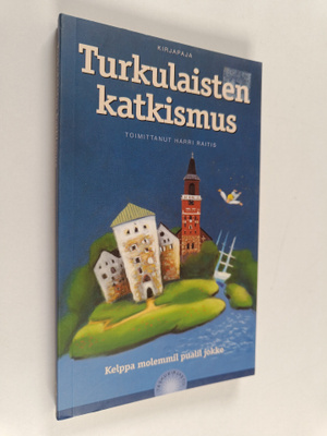Harri (toim.) Raitis : Turkulaisten katkismus : kelppa mo...