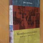 Max Jakobson : Kohtalonvuodet Suomi nousi, taipui ja selvisi - pikkukuva 1
