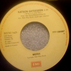 MERVI   ::   KATSON SATEESEEN   ::   VINYYLI  7"      1990 - pikkukuva 3