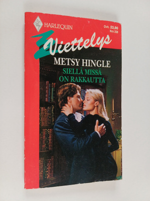 Metsy Hingle : Siellä missä on rakkautta