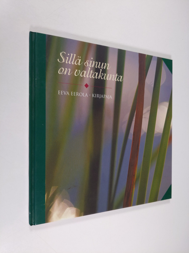 Eeva Eerola : Sillä sinun on valtakunta