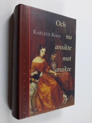Karleen Koen : Och nu ansikte mot ansikte
