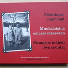Lena Selén/Berndt Gottberg: Muukalaisia omassa maassaan - pikkukuva 1