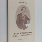 Julius Krohn : Nuoren ylioppilaan kirjeitä 1850-luvulta - pikkukuva 1