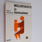 Martti Paloheimo : Mielenterveys ja ihmissuhteet : Ennako... - pikkukuva 1