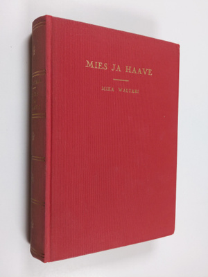 Mika Waltari : Mies ja haave