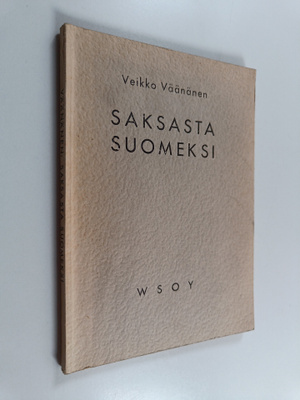Veikko Väänänen : Saksasta suomeksi : käännösviitteitä, -...