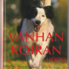 Heike Schmidt-Röger: Vanhan koiran hoito - pikkukuva 1