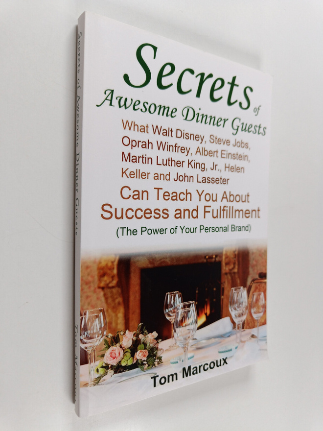 Tom Marcoux : Secrets of Awesome Dinner Guests - What Wal...