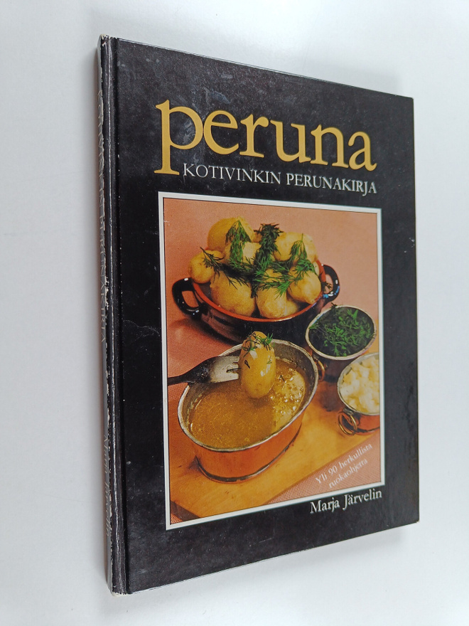 Marja Järvelin : Peruna : kotivinkin perunakirja : yli 90...