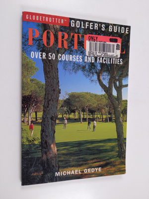 Michael Gedye : Globetrotter Golfer's guide Portugal - ov...