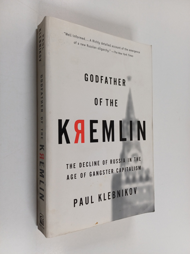 Paul Klebnikov : Godfather of the Kremlin - The Decline o...