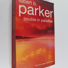 Robert B. Parker : Trouble in Paradise - pikkukuva 1