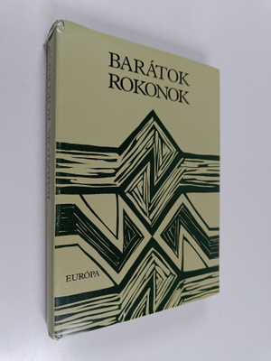 Baratok rokonok : tanulmanyok a finn-magyar kulturalis ka...
