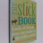 Fiona Danks ym. : The Stick Book : Loads of things you ca... - pikkukuva 1