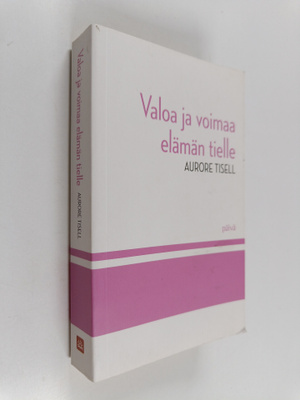Valoa ja voimaa elämän tielle : päivittäinen lukemisto