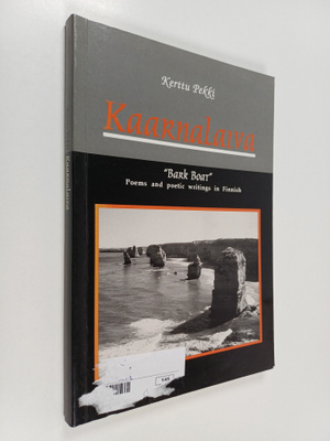 Kerttu Pekki : Kaarnalaiva (bark boat) - poems and poetic...