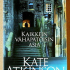 Kate Atkinson: Eikö vieläkään Ihan tavallisena Kaikkein - pikkukuva 1