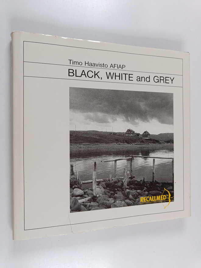 Timo Haavisto : Black, white and grey (signeerattu, tekij...