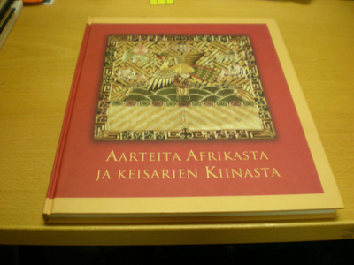 Aarteita Afrikasta ja Keisarien Kiinasta