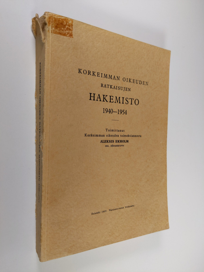 Aleksis (toim.) Ekholm : Korkeimman oikeuden ratkaisujen ...