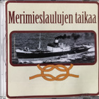 MERIMIESLAULUJEN TAIKAA-CD,AMCD 1004 , v.2002 ARTIE MUSIC - pikkukuva 1