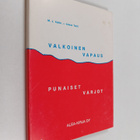 M.j Kaltio : Valkoinen vapaus - punaiset varjot : Lenin j... - pikkukuva 1