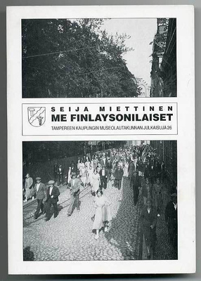 Seija Miettinen: Me finlaysonilaiset (1.p.)