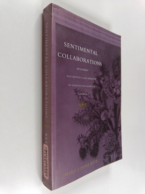 Mary Louise Kete : Sentimental collaborations : mourning ...