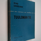 Reino Lehväslaiho : Tuuloman tie - pikkukuva 1