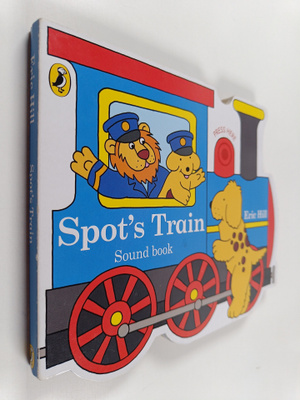 Eric Hill : Spot's Train - Sound Book (äänet toimivat)