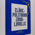 Pekka (toim.) Varoma : Eläkepolitiikka 2000-luvulle - pikkukuva 1