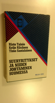 Risto Tainio : Suuryritykset ja niiden johtaminen Suomess...