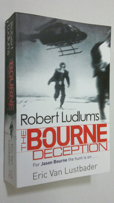 Eric Lustbader : Robert Ludlum's the Bourne Deception