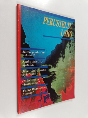 Leif Nummela : Perusteltu usko : Mitä uskon puolustus (ap...