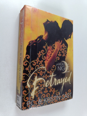 P. C. Cast : Betrayed : a house of night novel