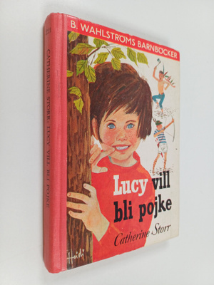 Catherine Storr : Lucy vill bli pojke