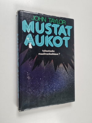 John Taylor : Mustat aukot : tuhoutuuko maailmankaikkeus?