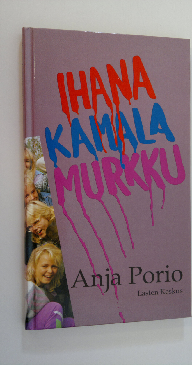 Anja Porio : Ihana kamala murkku