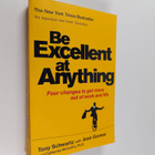 Tony Schwartz ym. : Be Excellent at Anything : Four Chang... - pikkukuva 1