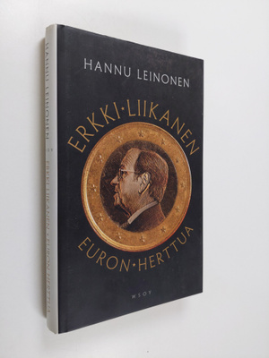 Hannu Leinonen : Erkki Liikanen : euron herttua