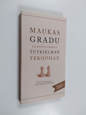 Antti Karisto : Maukas gradu : valmistusvihjeitä tutkielm...