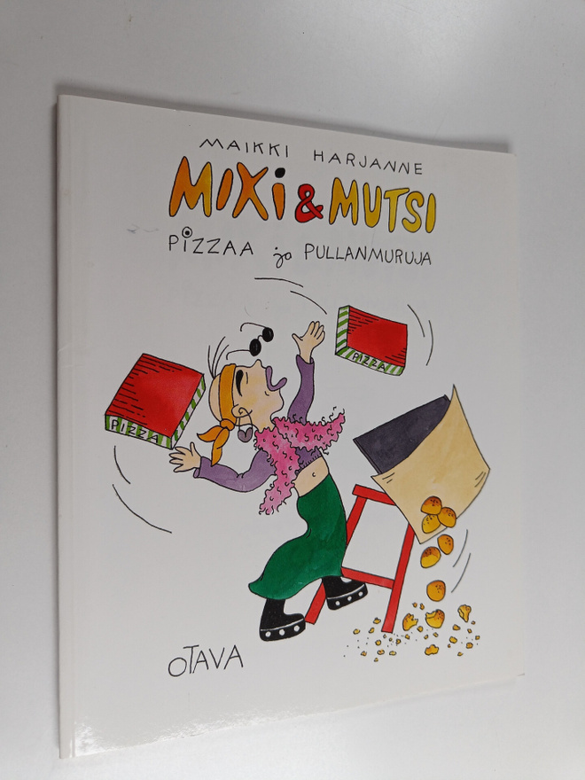 Maikki Harjanne : Mixi & mutsi : pizzaa ja pullanmuruja