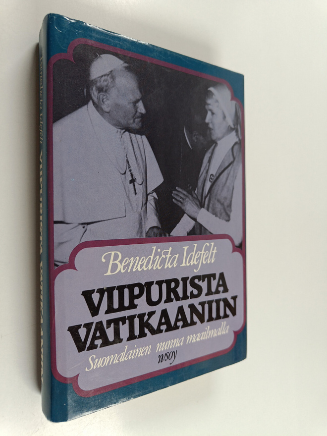 Benedicta Idefelt : Viipurista Vatikaaniin : suomalainen ...