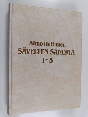 Aimo Huttunen : Sävelten sanoma 1-5