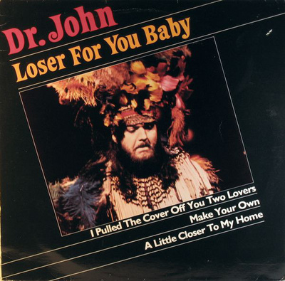 Dr. John – Loser For You Baby
