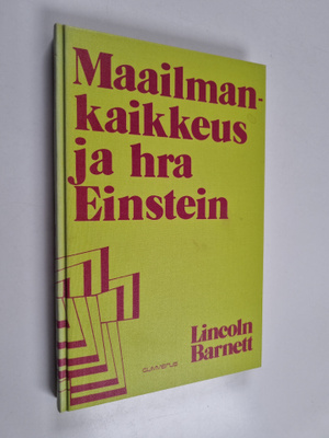 Lincoln Barnett : Maailmankaikkeus ja hra Einstein