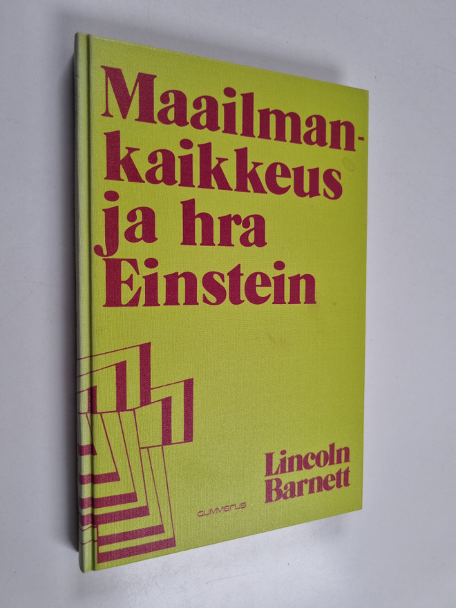 Lincoln Barnett : Maailmankaikkeus ja hra Einstein