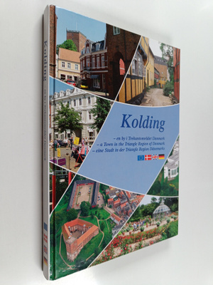 Kolding - En by i Trekantområdet Danmark - A town in Tria...